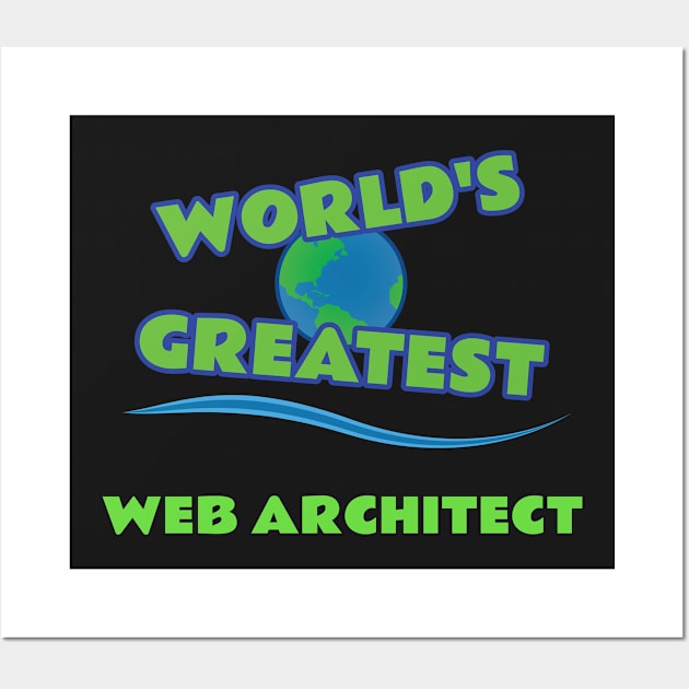 World's Greatest Web Architect Wall Art by emojiawesome